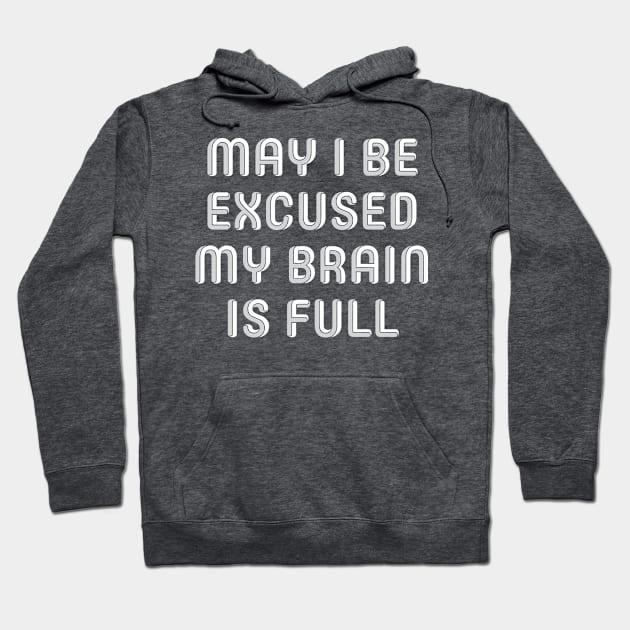 May I be excused Hoodie by e2productions